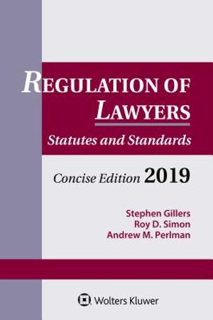 Regulation of Lawyers: Statutes and Standards, Concise Edition, 2019 image number 0