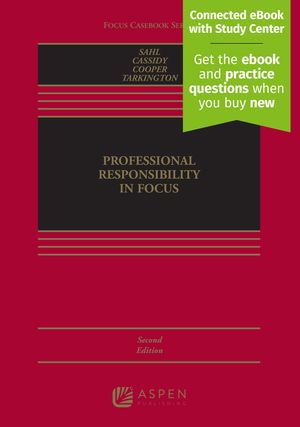 Professional Responsibility in Focus: [Connected eBook with Study Center] image number 0