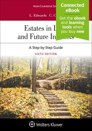 Estates in Land and Future Interests: A Step-By-Step Guide [Connected Ebook] image number 0