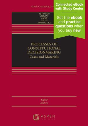 Processes of Constitutional Decisionmaking: Cases and Materials image number 0