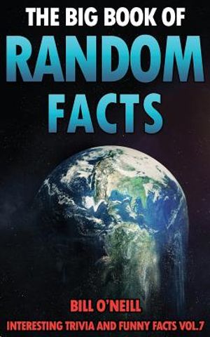The Big Book of Random Facts Volume 7: 1000 Interesting Facts And Trivia image number 0