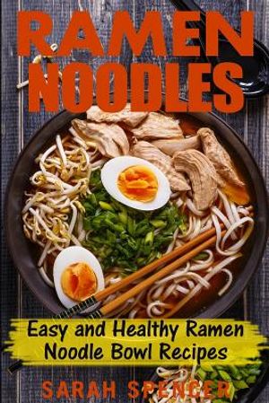 Ramen Noodles: Easy and Healthy Ramen Noodle Bowl Recipes image number 0
