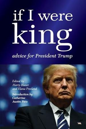 If I were King: Advice for President Trump image number 0