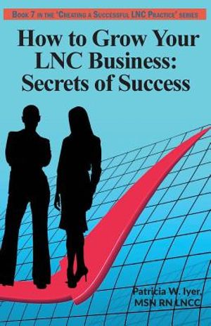 How to Grow Your LNC Business: Secrets of Success image number 0