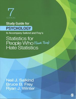 Study Guide for Psychology to Accompany Salkind and Frey′s Statistics for People Who (Think They) Hate Statistics image number 0