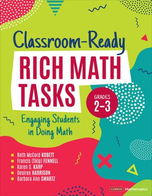 Classroom-Ready Rich Math Tasks, Grades 2-3: Engaging Students in Doing Math image number 0