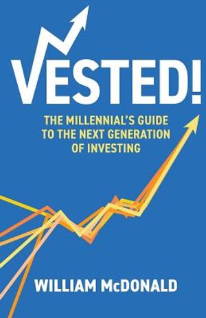 Vested!: The Millennial's Guide to The Next Generation of Investing image number 0