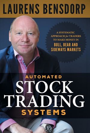 Automated Stock Trading Systems: A Systematic Approach for Traders to Make Money in Bull, Bear and Sideways Markets image number 0