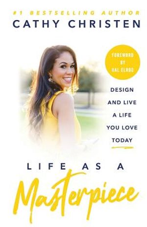 Life as a Masterpiece: Design and Live a Life You Love Today image number 0