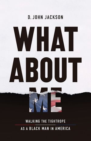 What About Me: Walking the Tightrope as a Black Man in America image number 0