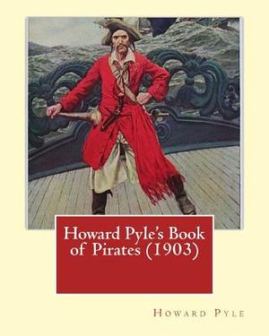 Howard Pyle's Book of Pirates (1903). By: Howard Pyle: Howard Pyle (March 5, 1853 - November 9, 1911) was an American illustrator and author, primaril image number 0