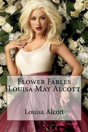 Flower Fables Louisa May Alcott image number 0