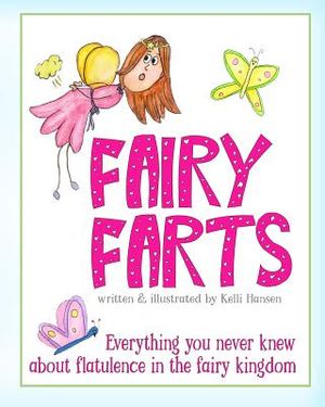 Fairy Farts: Everything You Never Knew About Flatulence in the Fairy Kingdom image number 0