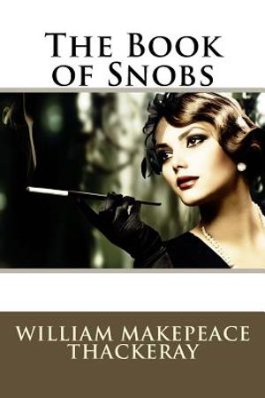 The Book of Snobs William Makepeace Thackeray image number 0