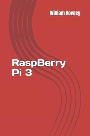 RaspBerry Pi 3: How to Start: Beginners Guide Book image number 0