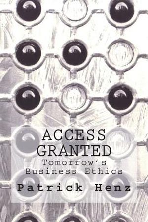 Access Granted: Tomorrow's Business Ethics image number 0