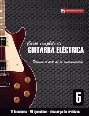 Curso completo de guitarra el&eacute;ctrica nivel 5: Domine el arte de la improvisaci&oacute;n image number 0