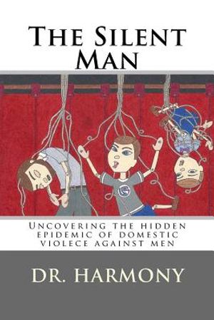 The Silent Man: Uncovering the hidden epidemic of domestic violece against men image number 0