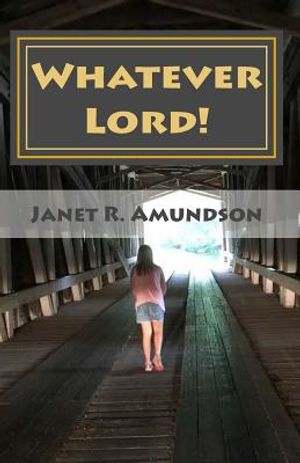 Whatever Lord!: Philippians 4:8 "Whatever things are true, whatever things are noble, whatever things are pure, whatever things are lo image number 0
