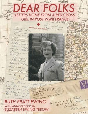 Dear Folks: Letters Home from a Red Cross Girl in Post WW II France image number 0