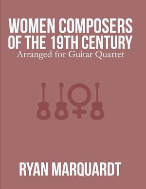 Women Composers of the 19th Century: Arranged for Guitar Quartet image number 0