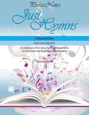 Just Hymns (Volume 1): A Collection of Ten Easy Hymns for the Early/Late Beginner Piano Student image number 0