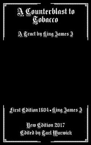 A Counterblast to Tobacco: A Tract by King James I image number 0