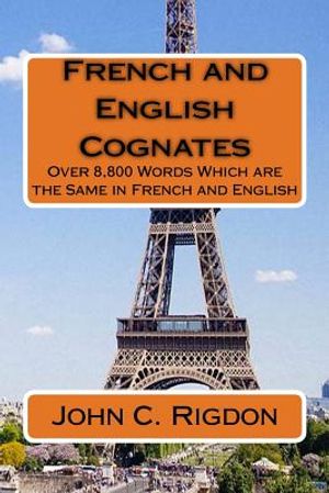 French and English Cognates: Over 8,800 Words Which are the Same in French and English image number 0