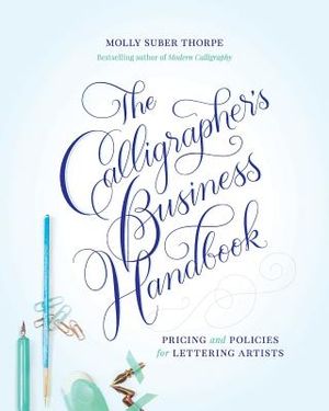 The Calligrapher's Business Handbook: Pricing and Policies for Lettering Artists image number 0