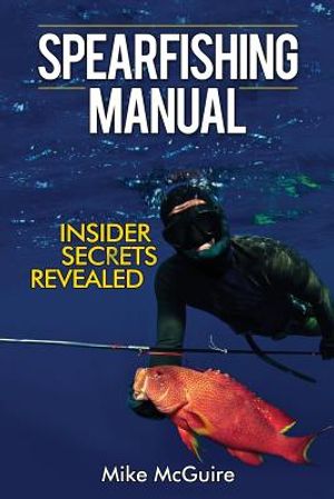 Spearfishing Manual: Insider Secrets Revealed image number 0