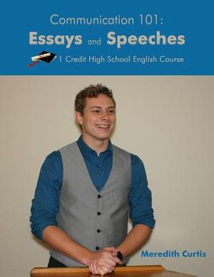 Communication 101: Essays & Speeches: One Credit High School English Course image number 0