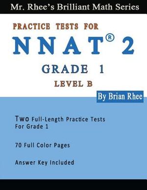 Two Full Length Full Color Practice Tests for the NNAT2---Grade 1 (Level B): NNAT2 Level B (Grade 1)---Two Full Length (Colored) Practice Tests image number 0