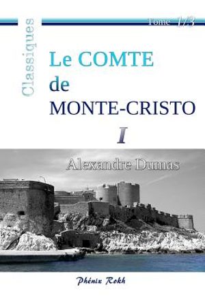 Le Comte de Monte-Cristo: Int&eacute;grale en trois volumes, 1/3 image number 0