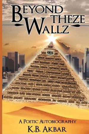 "Beyond Theze Wallz": "A Poetic Autobiography" image number 0