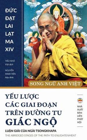 Yếu lược c&aacute;c giai đoạn tr&ecirc;n đường tu gi&aacute;c ngộ (song ngữ Anh Việt): Bản in năm image number 0