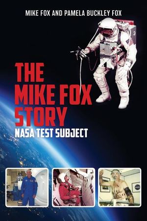 The Mike Fox Story: NASA Test Subject image number 0
