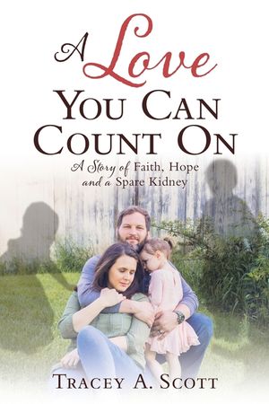 A Love You Can Count On: A Story of Faith, Hope and a Spare Kidney image number 0