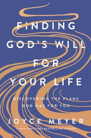 Finding God's Will for Your Life: Discovering the Plans God Has for You image number 0