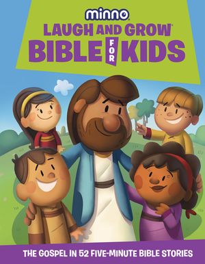 Laugh and Grow Bible for Kids: The Gospel in 52 Five-Minute Bible Stories image number 0