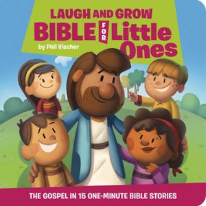 Laugh and Grow Bible for Little Ones: The Gospel in 15 One-Minute Bible Stories image number 0
