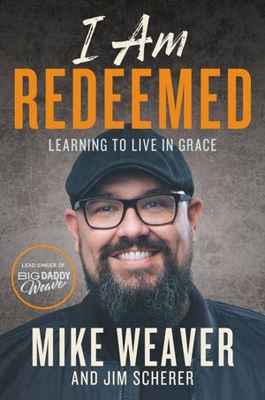 I Am Redeemed: Learning to Live in Grace image number 0