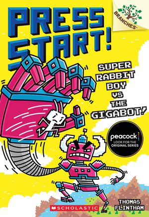 Super Rabbit Boy vs. the Gigabot!: A Branches Book (Press Start! #16) image number 0