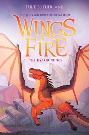 The Hybrid Prince (Wings of Fire, Book 16) image number 0