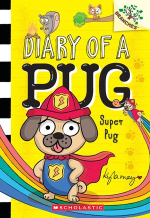 Super Pug: A Branches Book (Diary of a Pug #13) image number 0