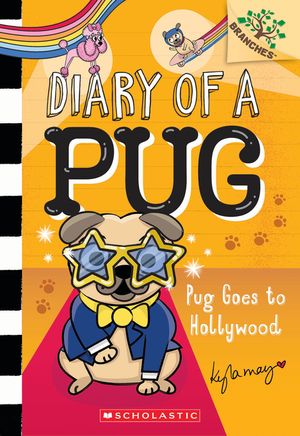 Pug Goes to Hollywood: A Branches Book (Diary of a Pug #15) image number 0