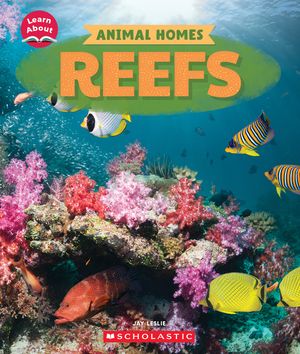 Reefs (Learn About: Animal Homes) image number 0