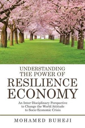 Understanding the Power of Resilience Economy: An Inter-Disciplinary Perspective to Change the World Attitude to Socio-Economic Crisis image number 0
