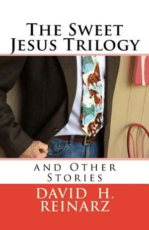 The Sweet Jesus Trilogy: And Other Stories image number 0