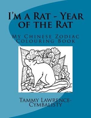 I'm a Rat - Year of the Rat: My Chinese Zodiac Colouring Book image number 0