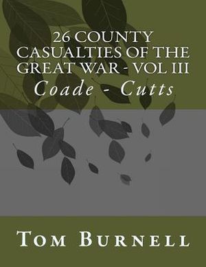 26 County Casualties of the Great War Volume III: Coade - Cutts image number 0